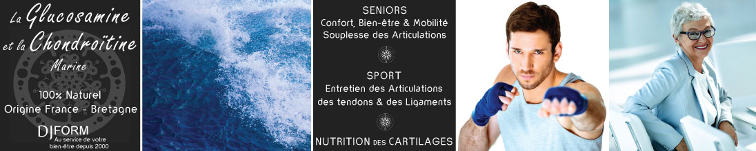 Glucosamine Chondroïtine Djform, mobilité, entretien, souplesse des articulations, sport
