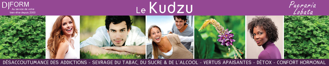 Kudzu Djform, Complément alimentaire désaccoutumance, sevrage addictions sucre, tabac et alcool